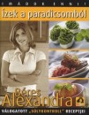 B�res Alexandra - Im�dok enni! - �zek a paradicsomb�l