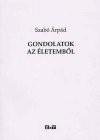 Szab� �rp�d - Gondolatok az �letemb�l