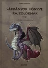 Farkas Alexandra - S�rk�nyok K�nyve rajzol�knak