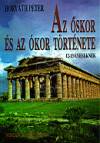 Horv�th P�ter - Az �skor �s az �kor t�rt�nete