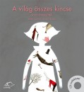 B�tky Andr�s - Rofusz Kinga - A vil�g �sszes kincse