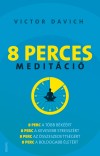 Davich Victor - 8 perces medit�ci�