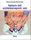 Marie-Claude Monchaux - Nekem k�t sz�let�snapom van