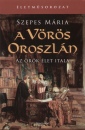 Szepes M�ria - A V�r�s Oroszl�n