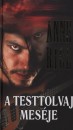 Anne Rice - A testtolvaj mes�je
