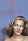 Abby Lee - Hol j�r az eszem?