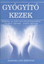 Barbara Ann Brennan - Szab� Edit(Szerk.) - Gy�gy�t� kezek