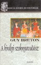 Guy Breton - A kir�lyi szoknyavad�sz