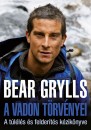 Bear Grylls - A vadon t�rv�nyei
