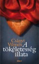 Cs�nyi Vilmos - A t�k�letess�g illata