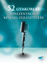  - 52 gyakorlat a prezent�ci�s k�szs�g fejleszt�s�re