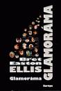 Bret Easton Ellis - Glamor�ma