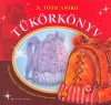 N. T�th Anik� - T�k�rk�nyv