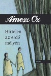 �mosz Oz - Hirtelen az erd� m�ly�n