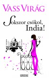 Vass Vir�g - Sokszor cs�kol, India!