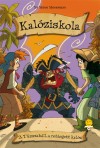 Sir Stevenson Steve - Kalóziskola 3. - Tűzszakáll, a rettegett kalóz