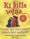 Richard Platt - Ki hitte volna... hogy 1400-ban a bet�k ismerete �letet menthetett?