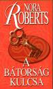 Nora Roberts - A b�tors�g kulcsa
