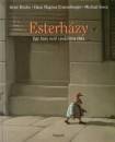 Irene Dische - Hans Magnus Enzensberger - Esterh�zy - Egy h�zy ny�l csod�latos �lete