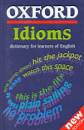  - Oxford Idioms dictionary for learners of English