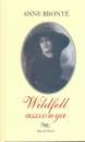 Anne Bront� - Wildfell asszonya