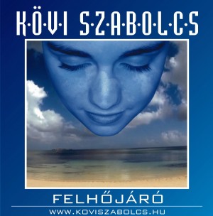 K�vi Szabolcs - Felh�j�r�