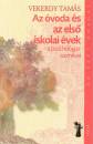 Vekerdy Tam�s - Az �voda �s az els� iskolai �vek - a pszichol�gus szem�vel