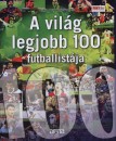 Moncz Attila - Sz�cs Andr�s - A vil�g 100 legjobb futballist�ja