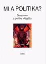 Gyurgy�k J�nos(Szerk.) - Mi a politika?