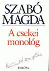 Szab� Magda - A csekei monol�g