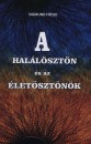 Sigmund Freud - A hal�l�szt�n �s az �let�szt�n�k