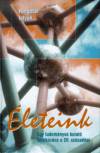 Hargittai Istv�n - �leteink
