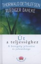 Ruediger Dahlke - Thorwald Dethlefsen - �t a teljess�ghez