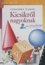 Vekerdy Tam�s - Kicsikr�l nagyoknak 2.