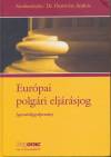 Dr. Osztovits Andr�s(Szerk.) - Eur�pai polg�ri elj�r�sjog