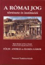 F�ldi Andr�s - Hamza G�bor - A r�mai jog t�rt�nete �s instit�ci�i