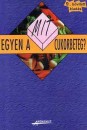 Ga�l Zsolt - Kics�k Marian - S�gi Katalin - Mit egyen a cukorbeteg?