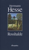 Hermann Hesse - Rosshalde