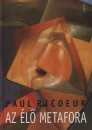 Paul Ricoeur - Az �l� metafora