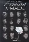 Kocsis L. Mih�ly - V�gszavaz�s a hal�llal