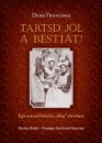 Dede Franciska - Tartsd j�l a besti�t!