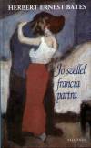 Herbert Ernest Bates - J� sz�llel francia partra