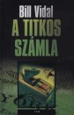 Bill Vidal - A titkos sz�mla
