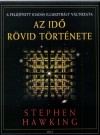 Stephen W. Hawking - Az id� r�vid t�rt�nete