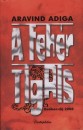 Aravnid Adiga - A feh�r tigris