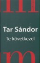 Tar S�ndor - Te k�vetkezel