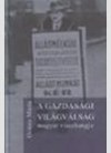 Ormos M�ria - A gazdas�gi vil�gv�ls�g magyar visszhangja