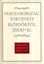 Barta J�nos - Gergely Jen� - Krist� Gyula - Magyarorsz�g t�rt�nete el�id�kt�l 2000-ig