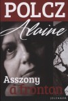Polcz Alaine - Asszony a fronton - Jelenkor