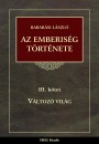 Barab�si L�szl� - Az emberis�g t�rt�nete III.